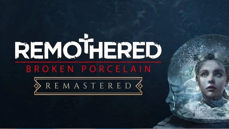 Remothered: Broken Porcelain Remastered Diumumkan, Survival Horror Ashmann Inn Dibangun Ulang di UE5 - RYGAMES